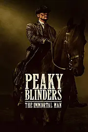 Peaky Blinders: Ölümsüz Adam