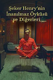 Şeker Henry'nin İnanılmaz Öyküsü ve Diğerleri