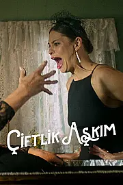 Çiftlik Aşkım