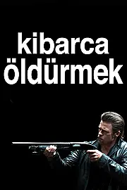 Kibarca Öldürmek