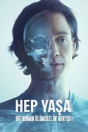 Hep Yaşa: Bir Adamın Ölümsüzlük Arayışı izle