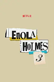 Enola Holmes 3