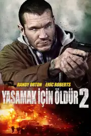 Yaşamak İçin Öldür 2 izle
