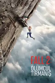 Fall 2: Ölümcül Tırmanış izle