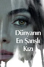 Dünyanın En Şanslı Kızı